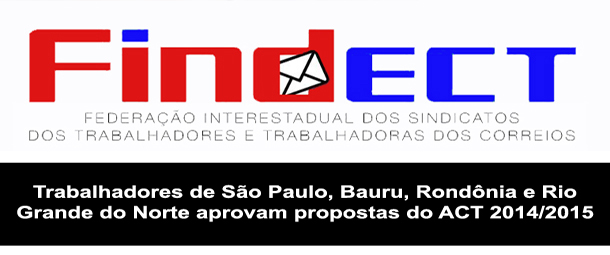 Trabalhadores de São Paulo, Rio de Janeiro, Bauru, Rio Grande do Norte e Rondônia aprovam propostas do Acordo Coletivo 2014/2015