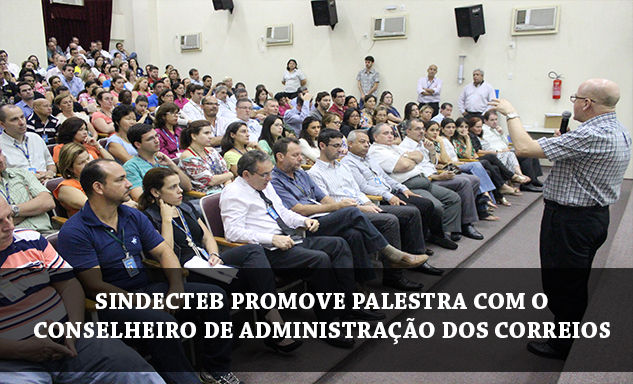 SINDECTEB promove palestra com o Conselheiro de Administração dos Correios, Marcos Cesar Alves Silva.