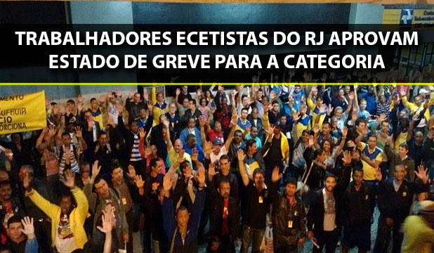 SINTECT-RJ: Em Assembleia lotada Trabalhadores aprovam o Estado de greve