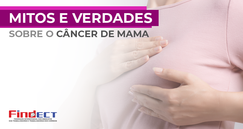 Mitos & verdades sobre o Câncer de Mama