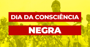 É fundamental celebrar o 20 de novembro: Dia da Consciência Negra