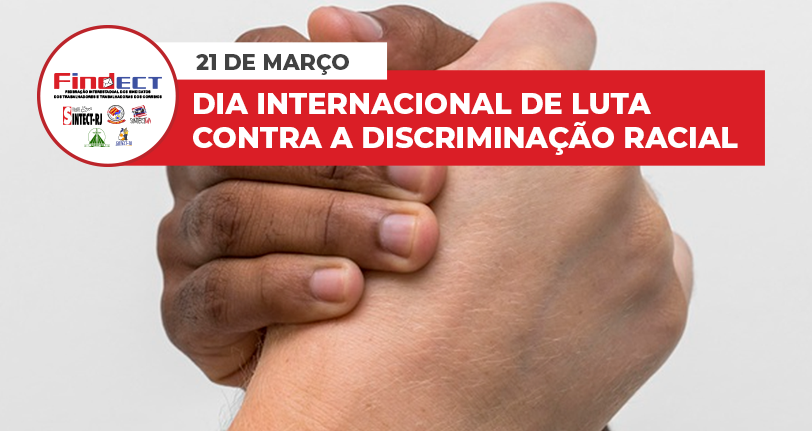 21 de março: Dia Internacional de Luta Contra a Discriminação Racial