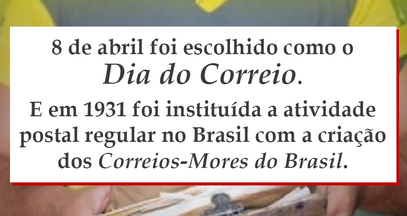 Dia do Correio | Atividade postal no Brasil