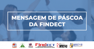 Páscoa: Mensagem de esperança e vida da FINDECT
