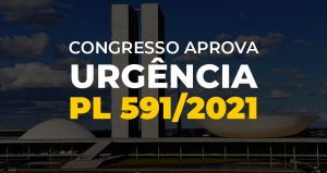 Deputados aprovam urgência para o PL 591/21 e a luta tem que crescer para barrar aprovação final