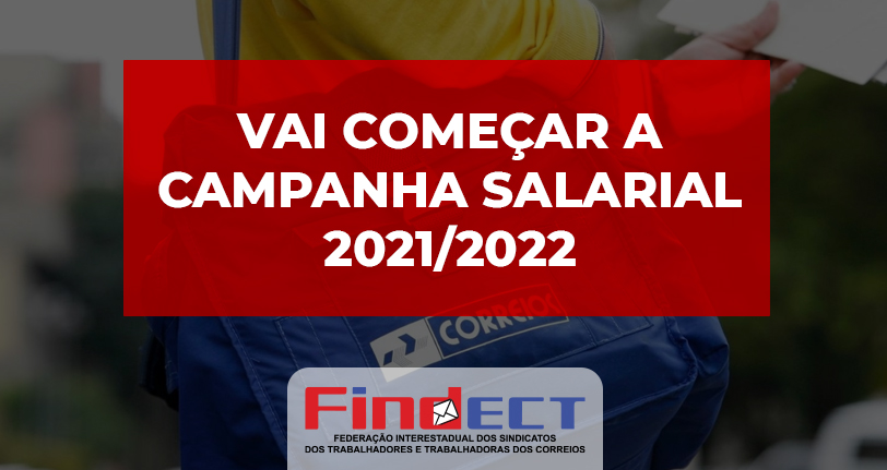 Vai começar a Campanha Salarial 2021/2022
