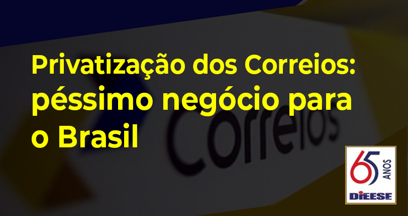 Privatizar os Correios é péssimo para o país e o povo, defende o DIEESE