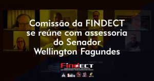 Comissão da FINDECT se reúne virtualmente com assessoria do Senador Wellington Fagundes e intensifica os trabalhos contra o PL 591