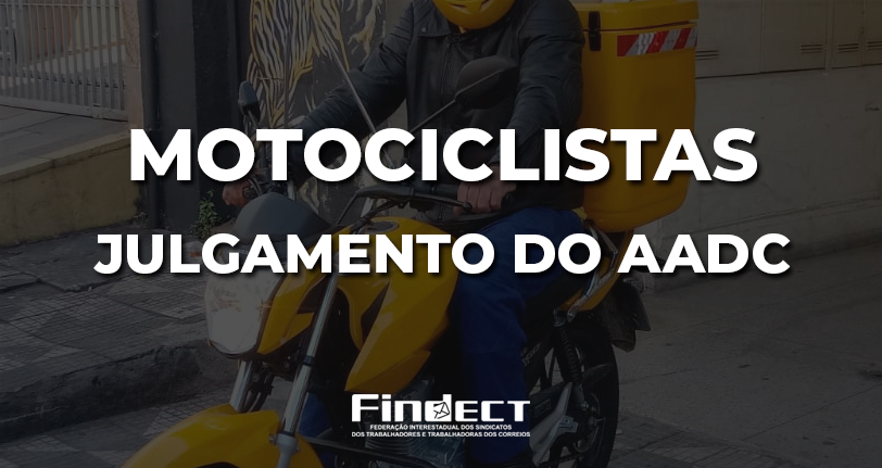 Motociclista! O julgamento do AADC já tem data, leia o informativo e saiba mais detalhes.