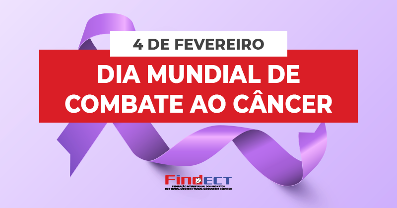 4 de fevereiro, Dia Mundial de Combate ao Câncer