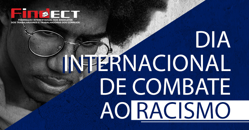 Dia internacional de luta pela eliminação da discriminação racial