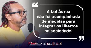 DIA 13 DE MAIO E A ABOLIÇÃO INCONCLUSA: 134 ANOS DE RESISTÊNCIA E LUTA POR REPARAÇÃO