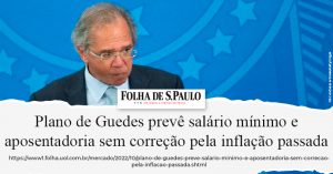 Guedes tenta negar, mas anuncio do fim da reposição da inflação para as aposentadorias e o salário mínimo é verdadeiro