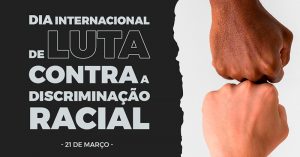 FINDECT celebra o Dia Internacional da Luta pela Eliminação da Discriminação Racial