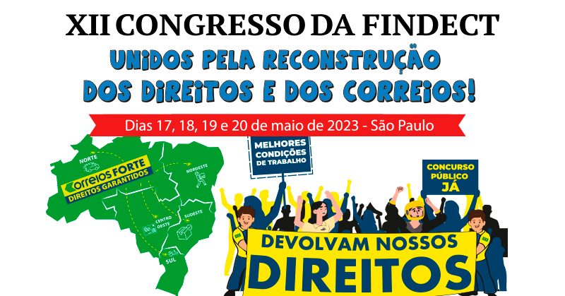 12° Congresso da FINDECT em São Paulo: Unidos pela reconstrução dos Direitos e dos Correios!