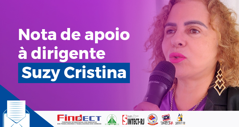 Nota de apoio da Secretaria de Mulheres da FINDECT à dirigente Suzy Cristina