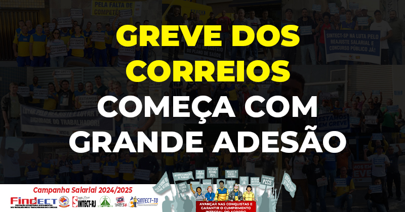 Greve dos Correios começa com grande adesão: Trabalhadores protestam em frente às unidades e desmentem fake news da ECT