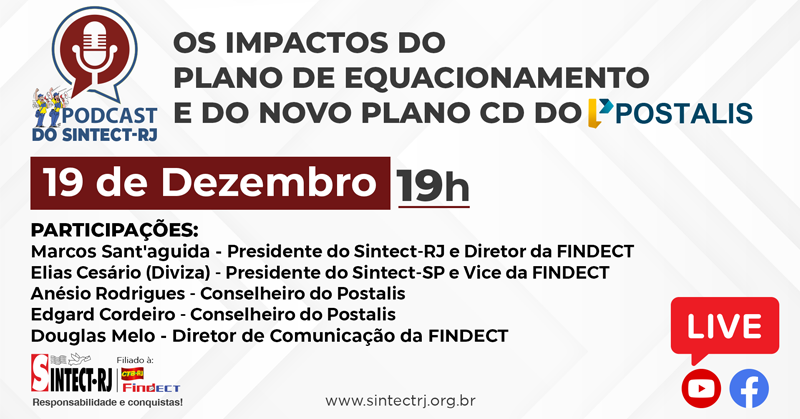 É HOJE! Podcast especial sobre o equacionamento do Postalis – participe e informe-se!