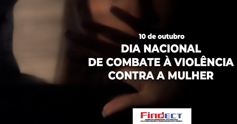 10 de outubro – Dia Nacional de Combate à Violência contra a Mulher