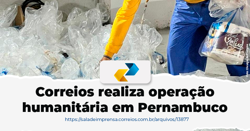 Correios mostram força em ação humanitária em Pernambuco enquanto grande mídia silencia sobre papel social da estatal