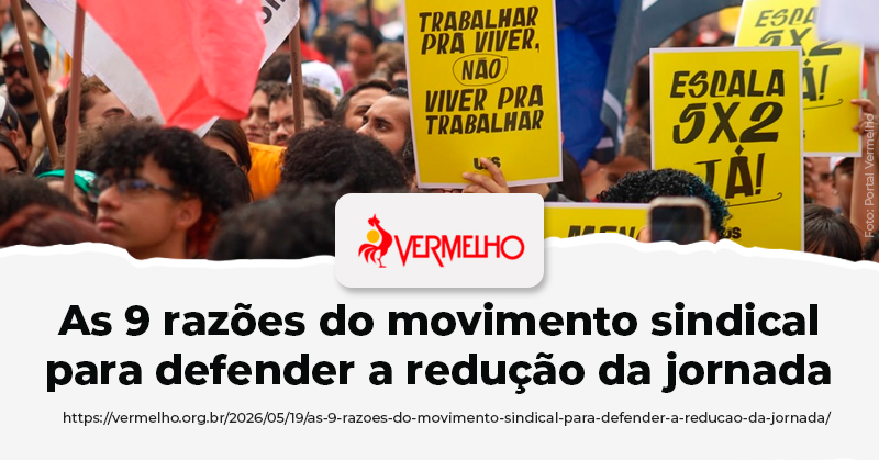 As 9 razões do movimento sindical para defender a redução da jornada