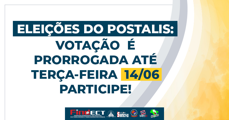 ELEIÇÕES DO POSTALIS: VOTAÇÃO É PRORROGADA ATÉ TERÇA-FEIRA (14). PARTICIPE E VOTE NA CHAPA 1